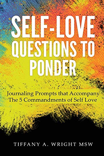 Beispielbild fr Self-Love Questions to Ponder: Journaling Prompts That Accompany the 5 Commandments of Self-Love zum Verkauf von Buchpark