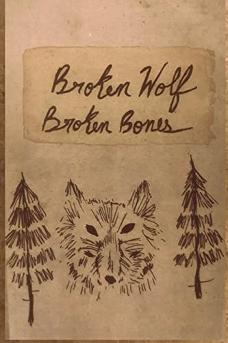 Imagen de archivo de Broken Wolf Broken Bones a la venta por PlumCircle