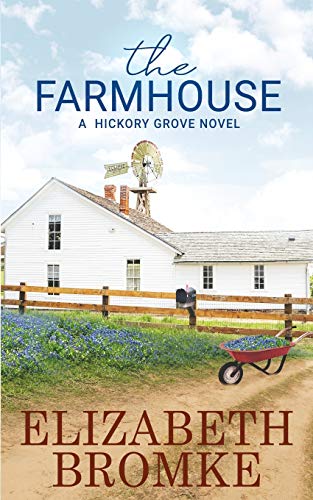 Stock image for The Farmhouse : A Hickory Grove Novel for sale by Better World Books