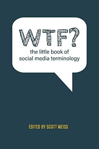 Beispielbild fr WTF? The Little Book of Social Media Terminology zum Verkauf von Lucky's Textbooks