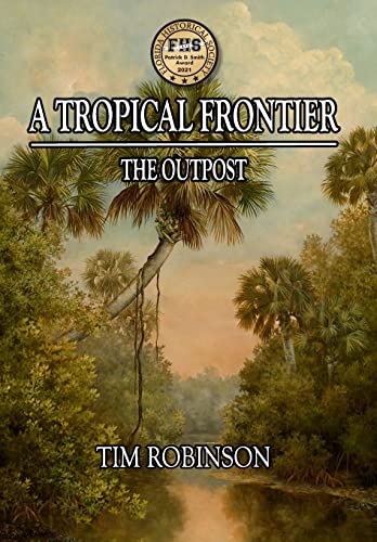 Beispielbild fr A Tropical Frontier: The Outpost zum Verkauf von GreatBookPrices