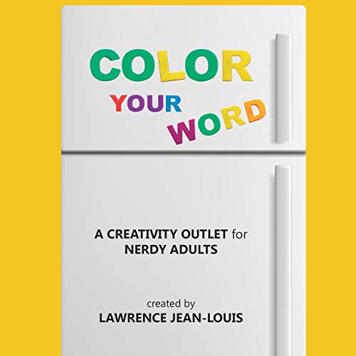 Stock image for Color Your Word!: A Creativity Outlet for Nerdy Adults for sale by Lucky's Textbooks