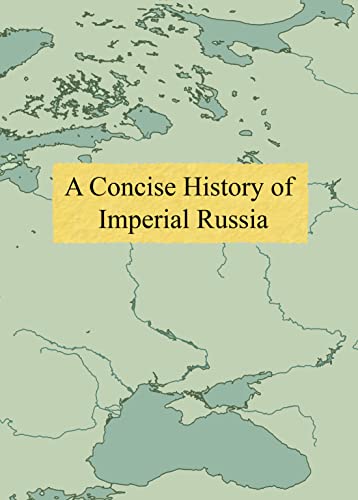 Beispielbild fr A Concise History of Imperial Russia zum Verkauf von ThriftBooks-Atlanta