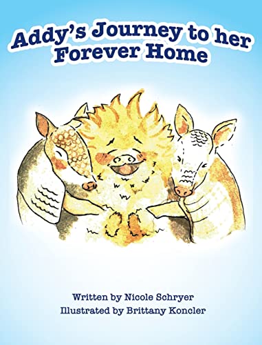 Beispielbild fr Addy's Journey to her Forever Home (Mom's Choice Award Winner) zum Verkauf von Books Unplugged