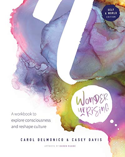 9781087873190: Wonder upRising: Self & World Edition: A workbook to explore consciousness and reshape culture