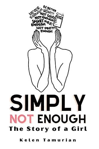 Stock image for Simply Not Enough: The Story of a Girl for sale by Big River Books
