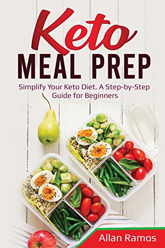 Imagen de archivo de Keto Meal Prep: Simplify Your Keto Diet. A Step-by-Step Guide for Beginners (Ketogenics) a la venta por Lucky's Textbooks