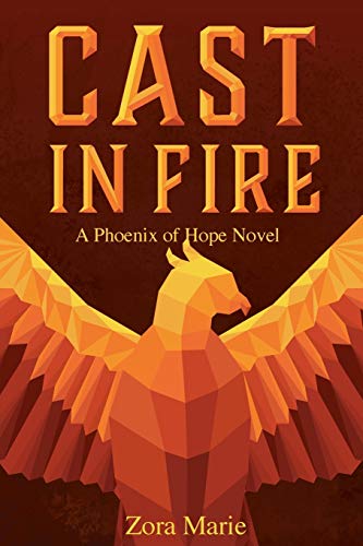 Stock image for Cast in Fire (Phoenix of Hope) for sale by Lucky's Textbooks