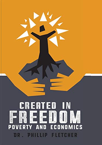 Beispielbild fr Created in Freedom: Poverty and Economics zum Verkauf von Bookmonger.Ltd