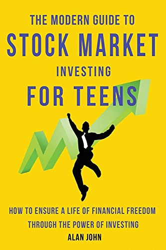 Beispielbild fr The Modern Guide to Stock Market Investing for Teens: How to Ensure a Life of Financial Freedom Through the Power of Investing. zum Verkauf von SecondSale