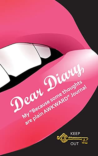 Beispielbild fr Dear Diary, My Because some thoughts are plain AWKWARD Journal zum Verkauf von PlumCircle