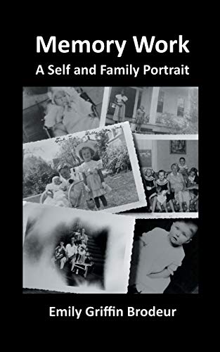 Stock image for Memory Work: A Self and Family Portrait for sale by GF Books, Inc.
