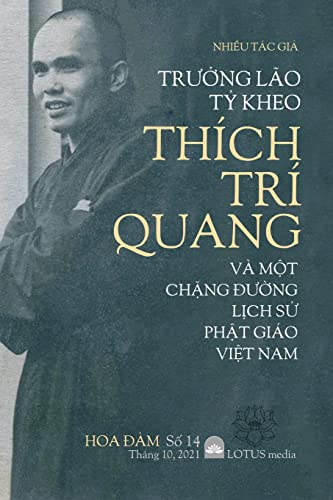 Stock image for Hoa ?m 14: Tr??ng Lo T? Kheo Thch Tr Quang V M?t Ch?ng ???ng L?ch S? Ph?t Gio Vi?t Nam (Vietnamese Edition) for sale by GF Books, Inc.