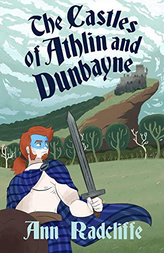 Beispielbild fr The Castles of Athlin and Dunbayne: A Highland Story zum Verkauf von GreatBookPrices