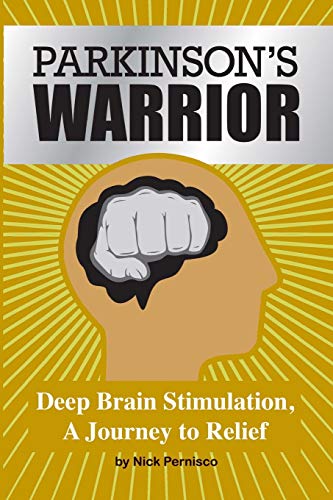 Beispielbild fr Parkinson's Warrior: Deep Brain Stimulation, A Journey to Relief zum Verkauf von WorldofBooks