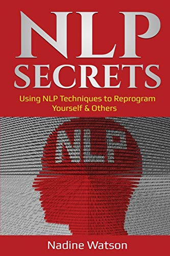 Imagen de archivo de NLP Secrets: Using NLP Techniques to Reprogram Yourself & Others a la venta por Lucky's Textbooks