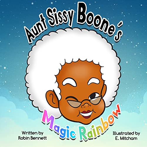 Beispielbild fr Aunt Sissy Boone's Magic Rainbow zum Verkauf von ThriftBooks-Atlanta