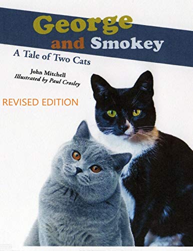 Stock image for George And Smokey; A Tale of Two Cats for sale by GreatBookPrices