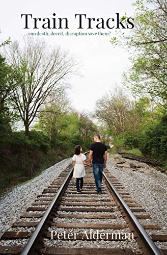 Stock image for Train Tracks: . . . can death, deceit, disruption save them? for sale by SecondSale