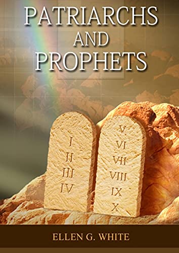 Stock image for Patriarchs and Prophets : (Prophets and Kings; Desire of Ages; Acts of Apostles; The Great Controversy; country living counsels; adventist home message; message to young people and the sanctified life for sale by Ria Christie Collections
