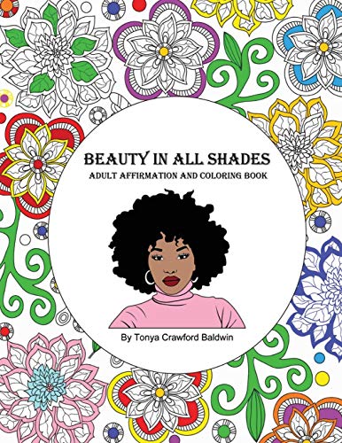 Beispielbild fr Beauty in All Shades: Adult Affirmation and Coloring Book zum Verkauf von Big River Books