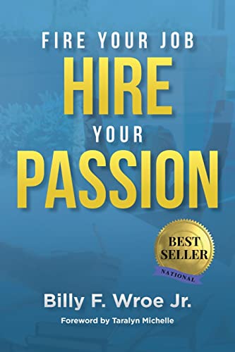 Stock image for Fire Your Job, Hire Your Passion for sale by SecondSale