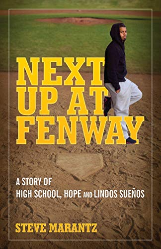 Imagen de archivo de Next Up at Fenway: A Story of High School, Hope and Lindos Suenos a la venta por GreatBookPrices