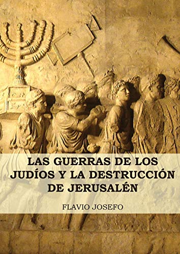 Imagen de archivo de Las Guerras de los Judos y la Destruccin de Jerusaln: (7 Libros en 1, Impresin a Letra Grande) -Language: spanish a la venta por GreatBookPrices