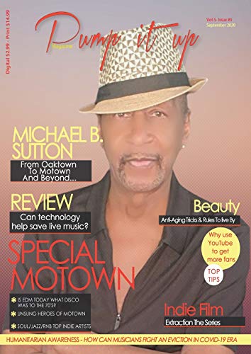 9781087910765: Pump it up Magazine: From Oaktown To Motown And Beyond With Multi-Platinum Record Producer and Singer Michael B. Sutton: 9