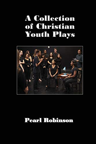 Beispielbild fr A Collection of Christian Youth Plays zum Verkauf von Buchpark