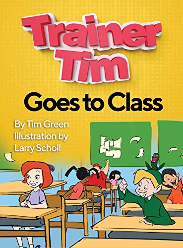 9781087919461: Trainer Tim Goes to Class