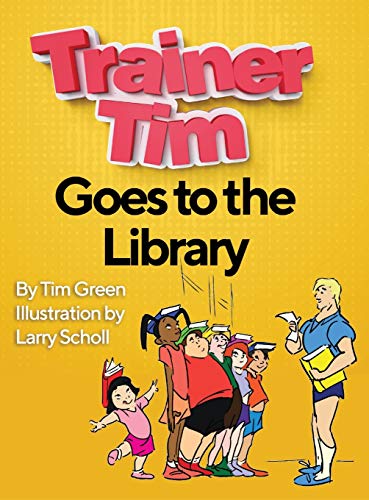 Stock image for Trainer Tim Goes to the Library for sale by ThriftBooks-Atlanta
