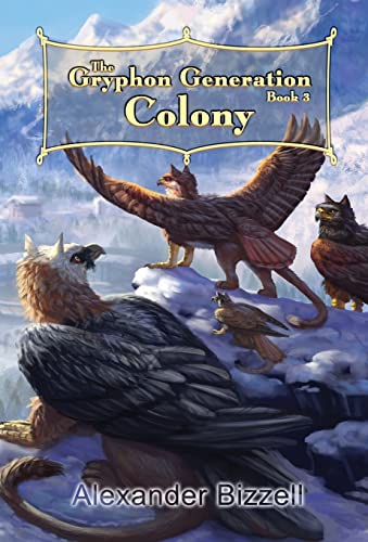 Stock image for The Gryphon Generation Book 3: Colony for sale by Lucky's Textbooks