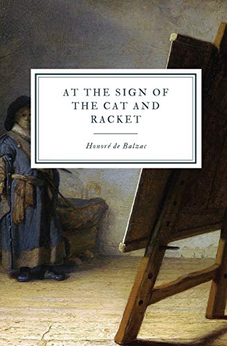 Stock image for At the Sign of the Cat and Racket (La Comdie Humaine) for sale by Lucky's Textbooks