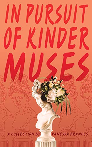 9781087927497: in pursuit of kinder muses
