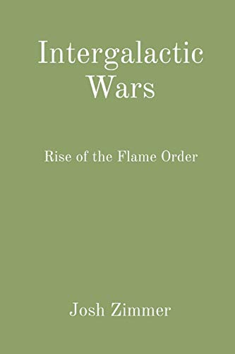 9781087928760: Intergalactic Wars: Rise of the Flame Order: 1