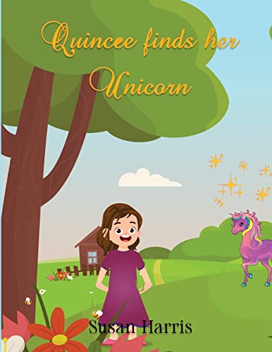 Beispielbild fr Quincee Finds Her Unicorn zum Verkauf von ThriftBooks-Atlanta