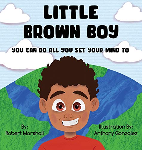 Stock image for Little Brown Boy: You Can Do All You Set Your Mind To for sale by Big River Books