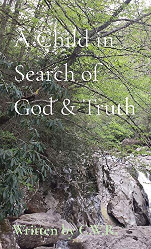 Beispielbild fr A Child in Search of God & Truth zum Verkauf von ThriftBooks-Atlanta