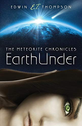 Stock image for EarthUnder: The Meteorite Chronicles for sale by Lucky's Textbooks