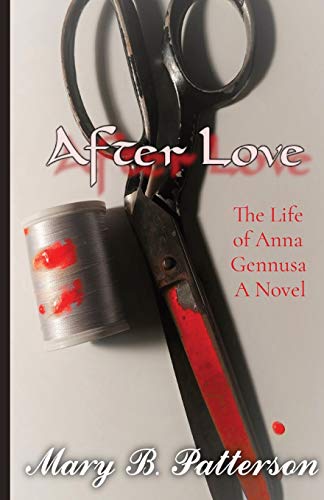 9781087943404: After Love: The Life of Anna Gennusa A Novel