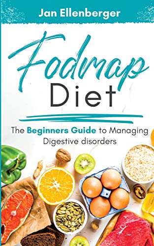 Imagen de archivo de Fodmap Diet The Beginners Guide to Managing Digestive Disorders a la venta por GF Books, Inc.