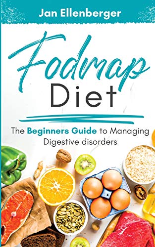 Stock image for Fodmap Diet The Beginners Guide to Managing Digestive Disorders for sale by GF Books, Inc.