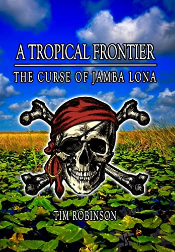 Beispielbild fr A Tropical Frontier: The Curse of Jamba Lona zum Verkauf von Lucky's Textbooks