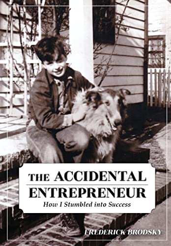 Stock image for The Accidental Entrepreneur: How I Stumbled into Success for sale by GF Books, Inc.