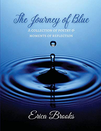 Beispielbild fr The Journey of Blue: A Collection of Poetry & Moments of Reflection zum Verkauf von ThriftBooks-Dallas
