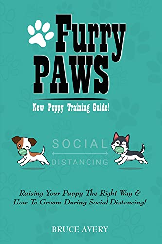 9781087954509: Furry Paws: Raising Your Puppy The Right Way & How To Groom During Social Distancing!
