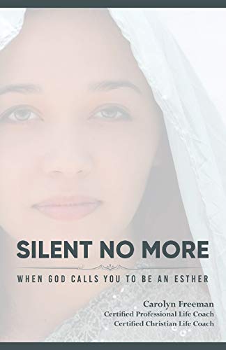 Imagen de archivo de Silent No More When God Calls You To Be An Esther: Silent No More When God Calls You To Be An Esther a la venta por ThriftBooks-Dallas