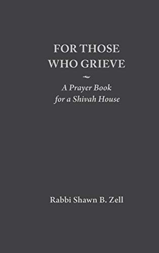 Imagen de archivo de For Those Who Grieve: A Prayer Book for a Shivah House a la venta por Books Unplugged