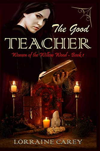 Beispielbild fr Good Teacher : Women of the Willow Wood, Book 1 zum Verkauf von GreatBookPrices